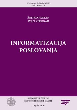 Naslovnica knjige INFORMATIZACIJA POSLOVANJA - Željko Panian, Ivan Strugar