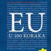 Naslovnica knjige EU U 100 KORAKA: Izbor kolumni objavljenih u tjedniku Lider 2005. - 2013.