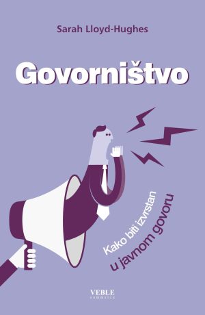 Naslovnica knjige GOVORNIŠTVO: Kako biti izvrstan u javnom govoru - Dale Carnegie