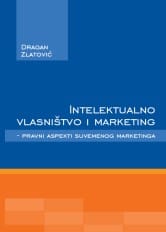 Naslovnica knjige INTELEKTUALNO VLASNIŠTVO I MARKETING: Pravni aspekti suvremenog marketinga
