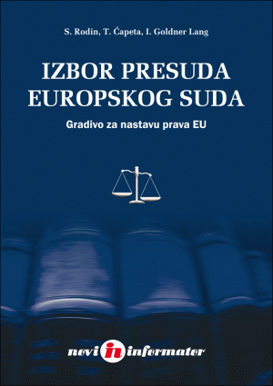 Naslovnica knjige IZBOR PRESUDA EUROPSKOG SUDA: Gradivo za nastavu prava EU