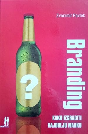 Naslovnica knjige BRANDING: Kako izgraditi najbolju marku