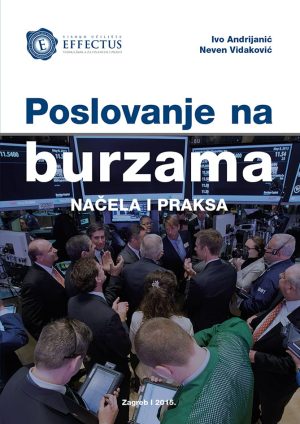 Naslovnica knjige POSLOVANJE NA BURZAMA: Načela i praksa - Ivo Andrijanić, Neven Vidaković