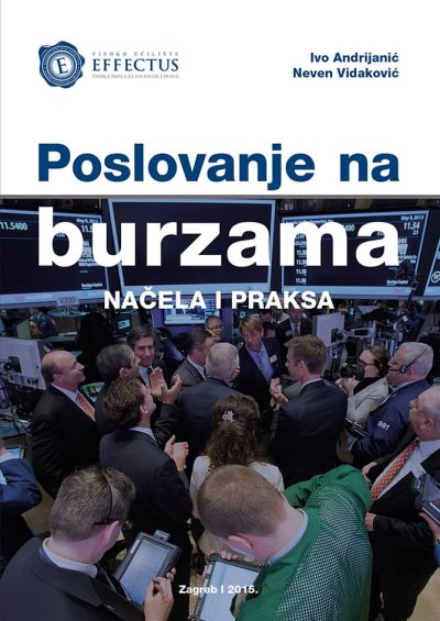 Poslovanje-na-burzama.jpg Naslovnica knjige POSLOVANJE NA BURZAMA: Načela i praksa - Ivo Andrijanić, Neven Vidaković