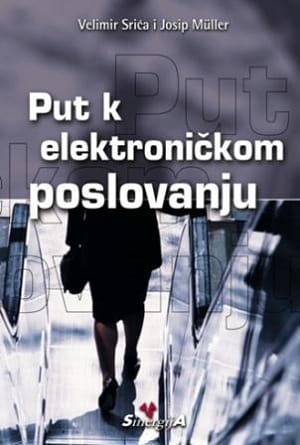 Naslovnica knjige PUT K ELEKTRONIČKOM POSLOVANJU