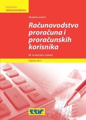Naslovnica knjige RAČUNOVODSTVO PRORAČUNA I PRORAČUNSKIH KORISNIKA: III. izdanje - Nada Dremel, Mirela Glavota, Ivana Jakir-Bajo