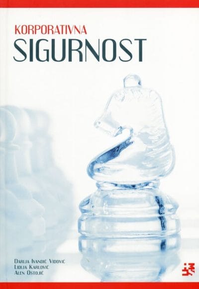 korporativna_sigurnost Naslovnica knjige KORPORATIVNA SIGURNOST - Darija Ivandić Vidović, Lidija Karlović, Alen Ostojić