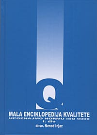 Naslovnica knjige MALA ENCIKLOPEDIJA KVALITETE: Upoznajmo normu ISO 9000