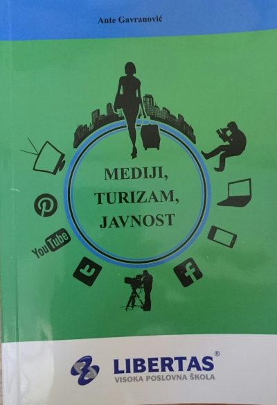 medija-turizam-javnost.JPG Naslovnica knjige MEDIJI, TURIZAM, JAVNOST: Uvijek nedovršena, nanovo ispričana prića