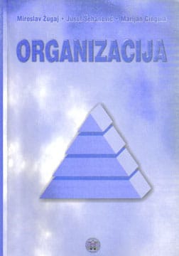 org_b.jpg Naslovnica knjige ORGANIZACIJA - Marijan Cingula, Jusuf Šehanović, Miroslav Žugaj