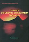 Naslovnica knjige TEHNIKE USPJEŠNOG SMANJIVANJA TROŠKOVA