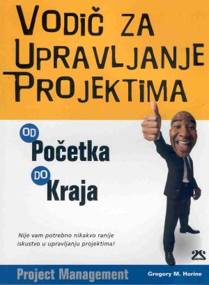 vodic-za-upravljanje-projektima.jpg Naslovnica knjige VODIČ ZA UPRAVLJANJE PROJEKTIMA: Od početka do kraja