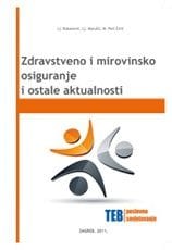 Naslovnica knjige ZDRAVSTVENO I MIROVINSKO OSIGURANJE I OSTALE AKTUALNOSTI - Ljubica Đukanović, LJiljana Marušić, Mirjana Paić-Ćirić
