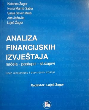Naslovnica knjige ANALIZA FINANCIJSKIH IZVJEŠTAJA, 3. izmijenjeno i dopunjeno izdanje: Načela - postupci - slučajevi - Ana Ježovita, Ivana Mamić Sačer, Sanja