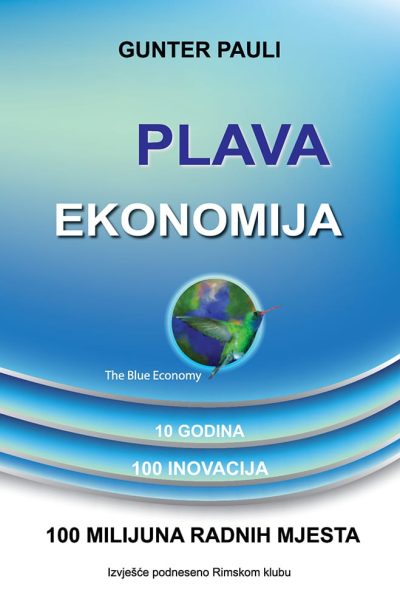 167 Naslovnica knjige PLAVA EKONOMIJA: 10 godina, 100 inovacija, 100 milijuna radnih mjesta