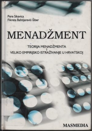 Naslovnica knjige MENADŽMENT: Teorija menadžmenta i veliko empirijsko istraživanje u Hrvatskoj