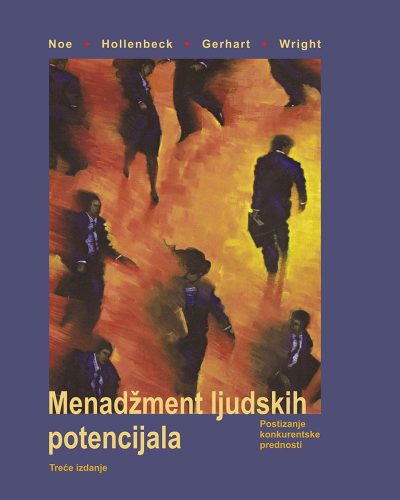 442 Naslovnica knjige MENADŽMENT LJUDSKIH POTENCIJALA, 3.izd.: Postizanje konkurentske prednosti - Barry Gerhart, John R. Hollenbeck, Raymond A. Noe