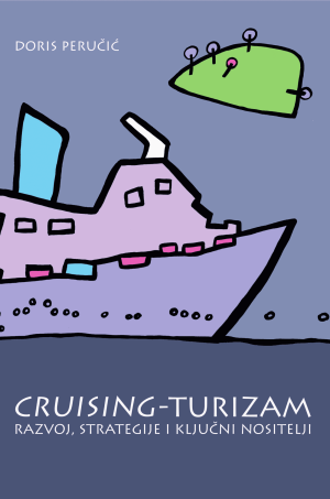 Naslovnica knjige CRUISING-TURIZAM: Razvoj, strategije i ključni nositelji