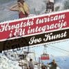 Naslovnica knjige HRVATSKI TURIZAM I EU INTEGRACIJE: Prilog razvojnoj održivosti
