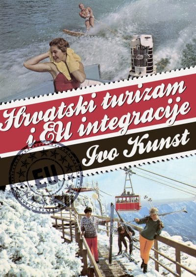 1119 Naslovnica knjige HRVATSKI TURIZAM I EU INTEGRACIJE: Prilog razvojnoj održivosti