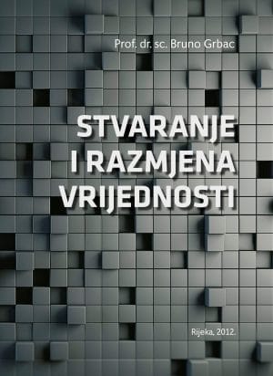 Naslovnica knjige STVARANJE I RAZMJENA VRIJEDNOSTI: Marketing kao proces stvaranja i razmjene vrijednosti poslovnih subjekata s potrošačima