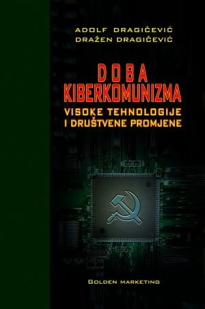 Naslovnica knjige DOBA KIBERKOMUNIZMA: Visoke tehnologije i društvene promjene