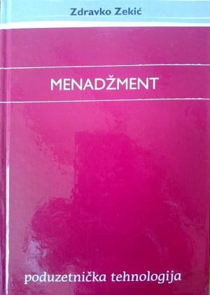 Naslovnica knjige MENADŽMENT - PODUZETNIČKA TEHNOLOGIJA