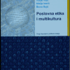 Naslovnica knjige POSLOVNA ETIKA I MULTIKULTURA, II. dopunjeno i prošireno izdanje - Bruno Bojić, Marija Ivaniš, Vidoje Vujić