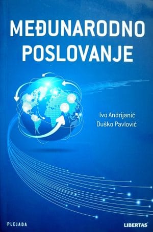 Naslovnica knjige MEĐUNARODNO POSLOVANJE - Ivo Andrijanić, Duško Pavlović