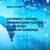 Naslovnica knjige SIGURNOST I REVIZIJA INFORMACIJSKIH SUSTAVA U OKRUŽENJU DIGITALNE EKONOMIJE - Mario Spremić
