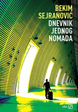 Naslovnica knjige DNEVNIK JEDNOG NOMADA - Bekim Sejramović
