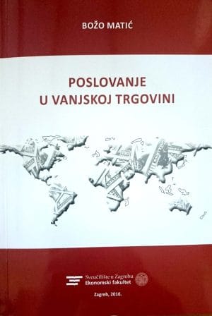 Naslovnica knjige POSLOVANJE U VANJSKOJ TRGOVINI - Božo Matić