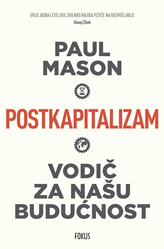 Postkapitalizam_MEP Naslovnica knjige POSTKAPITALIZAM: Vodič za našu budućnost - Paul Mason