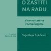 Naslovnica knjige ZAKON O ZAŠTITI NA RADU: s komentarima i tumačenjima - Svjetlana Šokčević