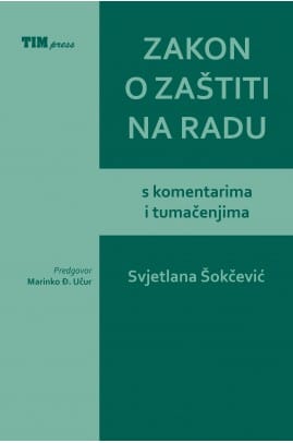 Naslovnica knjige ZAKON O ZAŠTITI NA RADU: s komentarima i tumačenjima - Svjetlana Šokčević