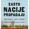 Naslovnica knjige ZAŠTO NACIJE PROPADAJU: Izvorišta moći, napretka i siromaštva - Daron Acemoglu, James A. Robinson