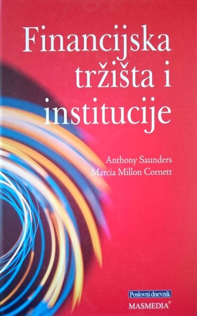Financijska tržišta i institucij_MEP Naslovnica knjige FINANCIJSKA TRŽIŠTA I INSTITUCIJE: Moderno viđenje, drugo izdanje