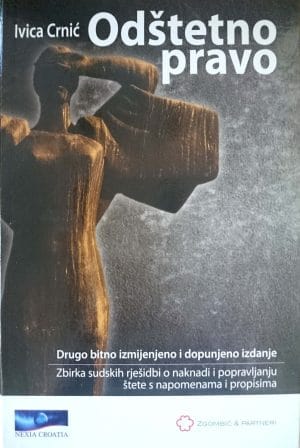 Naslovnica knjige ODŠTETNO PRAVO-DRUGO BITNO IZMIJENJENO I DOPUNJENO IZDANJE: Zbirka sudskih rješidbi o naknadi i popravljanju štete s napomenama i propisima -
