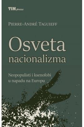 Osveta nacionalizma_MEP Naslovnica knjige OSVETA NACIONALIZMA: Neopopulisti i ksenofobi u napadu na Europu - Pierre-André Taguieff