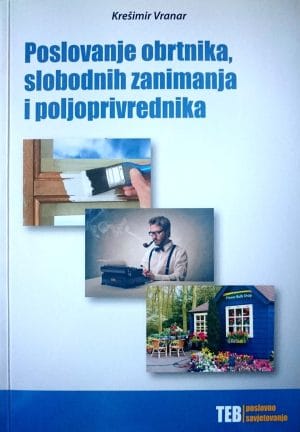 Naslovnica knjige POSLOVANJE OBRTNIKA, SLOBODNIH ZANIMANJA I POLJOPRIVREDNIKA - Krešimir Vranar