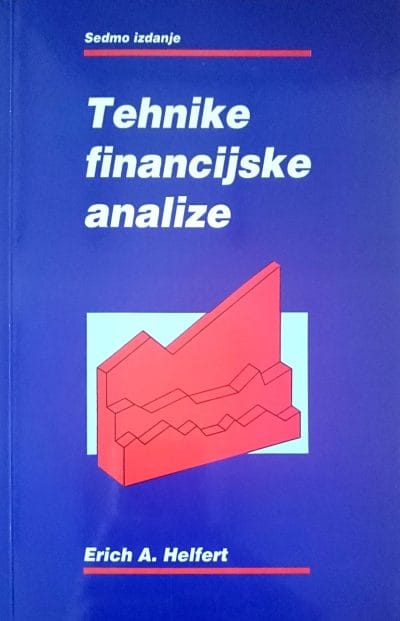 Tehnike financijske analize_MEP Naslovnica knjige TEHNIKE FINANCIJSKE ANALIZE: Sedmo izdanje - Erich Helfert A.