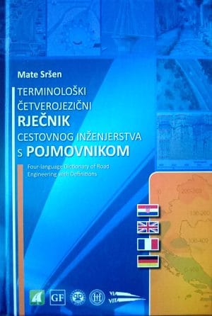 Naslovnica knjige TERMINOLOŠKI ČETVEROJEZIČNI RJEČNIK CESTOVNOG INŽENJERSTVA S POJMOVNIKOM: Four-language Dictionary of Road Engineering with Definitions -