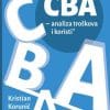 Naslovnica knjige CBA – ANALIZA TROŠKOVA I KORISTI + USB: Praktični priručnik za izradu CBA s uključenim primjerima dobre prakse u području poslovne,