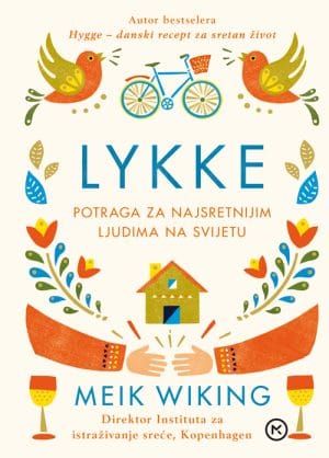 Lykke_MEP Naslovnica knjige LYKKE: Potraga za najsretnijim ljudima na svijetu - Meik Wiking