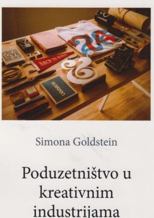 Naslovnica knjige PODUZETNIŠTVO U KREATIVNIM INDUSTRIJAMA - Simona Goldstein