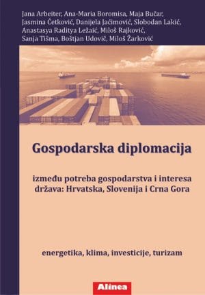 Naslovnica knjige GOSPODARSKA DIPLOMACIJA: - između potreba gospodarstva i interesa država: Hrvatska, Slovenija i Crna Gora - Mladen Andrlić, Ljubinko Dedović,