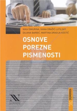 Naslovnica knjige OSNOVE POREZNE PISMENOSTI - Dajana Barbić, Martina Dragija Kostić, Ivana Dražić Lutilsky