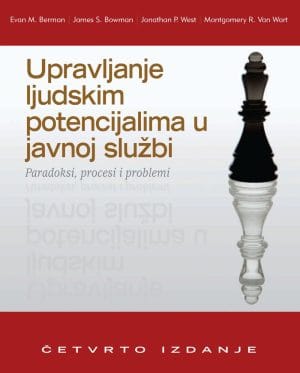upravljanje-ljudskim-potencijalima-u-javnoj-sluzbi-2D Naslovnica knjige UPRAVLJANJE LJUDSKIM POTENCIJALIMA U JAVNOJ SLUŽBI - E. M. Berman, J. S. Bowman, J. P. West