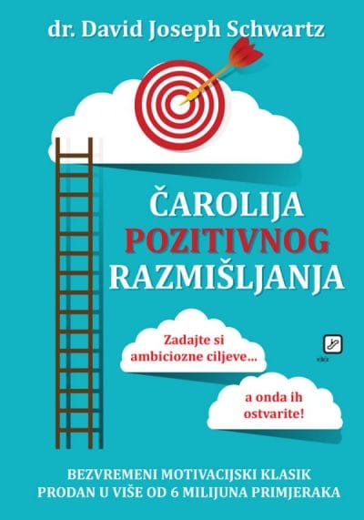 Carolija pozitivnog razmisljanja_naslovnica Naslovnica knjige ČAROLIJA POZITIVNOG RAZMIŠLJANJA - David Joseph Schwartz