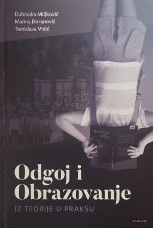 IMG_20190912_172647 Naslovnica knjige ODGOJ I OBRAZOVANJE: Iz teorije u praksu - Dubravka Miljković, Marina Đuranović, Tomislava Vidić